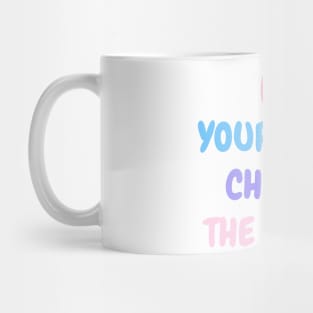 Let your smile change the world Pink Blue Mug